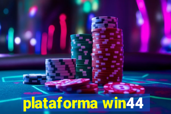 plataforma win44